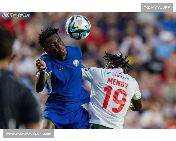 切尔西英超首轮战平对手 杰克逊解禁复出却申请离队引关注